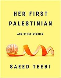 Her First Palestinian by Saeed Teebi