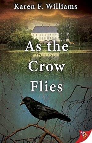 As the Crow Flies by Karen F. Williams