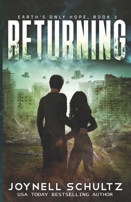 Returning: A Romantic Science Fiction Adventure by Joynell Schultz