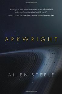 Arkwright by Allen M. Steele