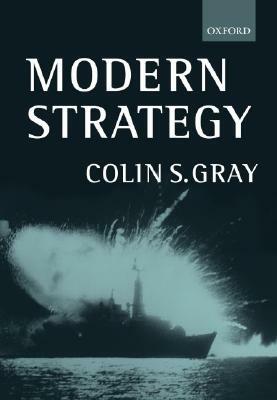 Modern Strategy by Colin S. Gray