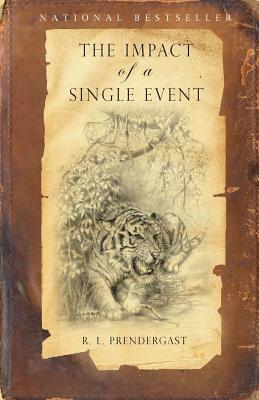 The Impact of a Single Event by R. L. Prendergast