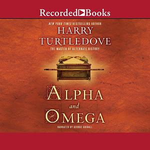 Alpha and Omega by Harry Turtledove