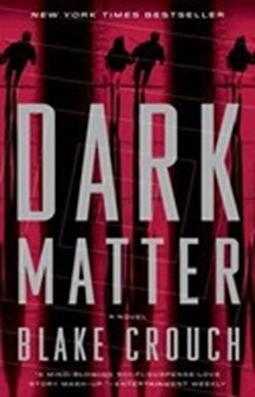 Dark Matter by Blake Crouch