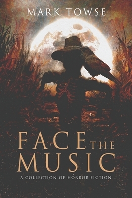 Face the Music by Mark Towse