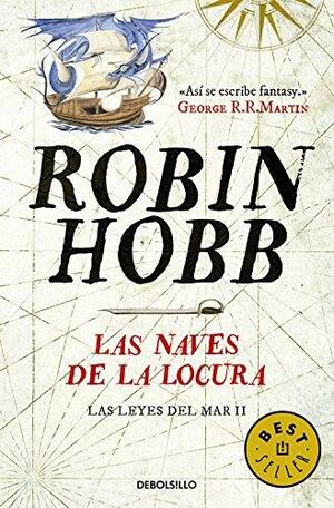Las naves de la locura by Robin Hobb