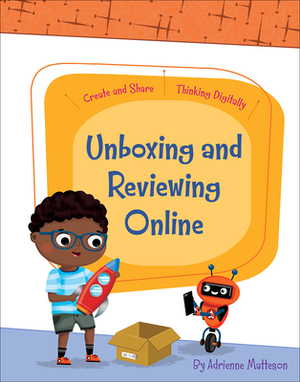 Unboxing and Reviewing Online by Adrienne Matteson