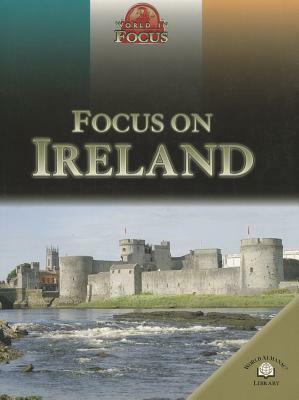 Focus on Ireland by Ronan Foley, Rob Bowden