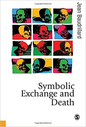 El intercambio simbólico y la muerte by Jean Baudrillard