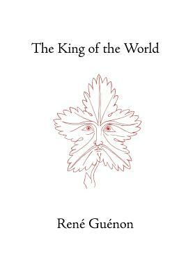 The King of the World by René Guénon