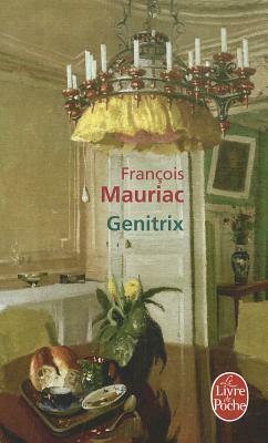 Genitrix by F. Mauriac