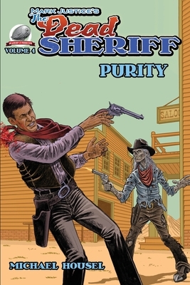 Mark Justice's The Dead Sheriff: Purity by Michael Housel