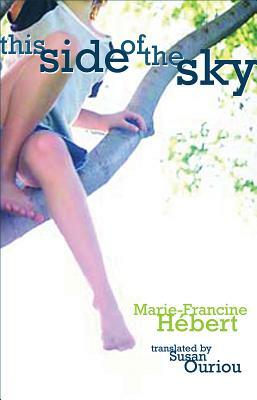 This Side of the Sky by Marie-Francine Hébert