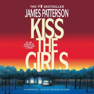 Kiss the Girls by James Patterson