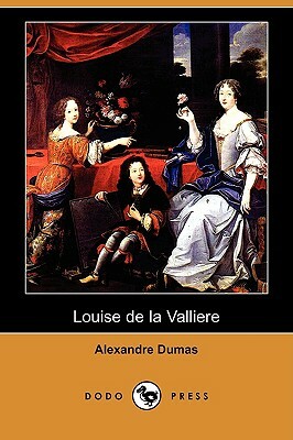 Louise de La Valliere by Alexandre Dumas