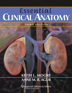 Essential Clinical Anatomy by Keith L. Moore, Anne M.R. Agur