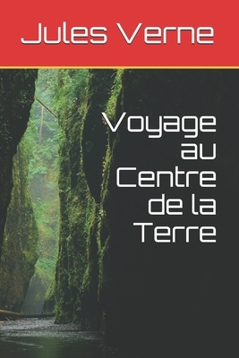 Voyage au Centre de la Terre by Jules Verne