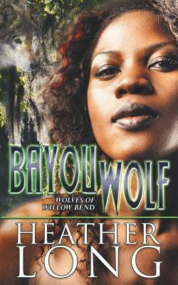 Bayou Wolf by Heather Long