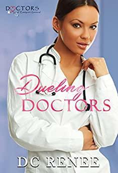 Dueling Doctors by D.C. Renee