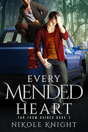 Every Mended Heart by Nik Knight