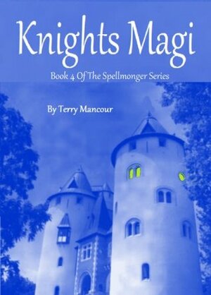 Knights Magi by Emily Harris, Terry Mancour