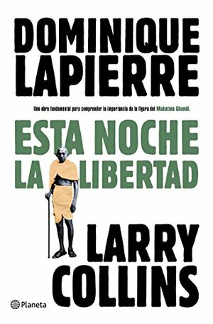 Esta noche, la libertad by Larry Collins, Dominique Lapierre