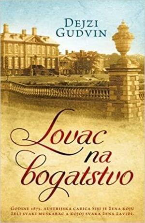 Lovac na bogatstvo by Daisy Goodwin