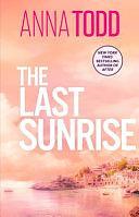 The Last Sunrise by Anna Todd