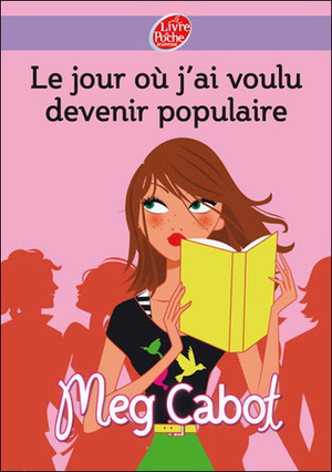 Le jour où j'ai voulu devenir populaire by Meg Cabot