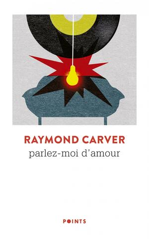 Parlez-moi d'amour by Raymond Carver