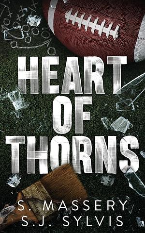 Heart of Thorns by Sj Sylvis, S. Massery