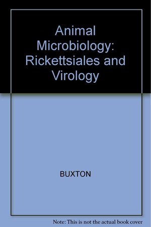 Animal Microbiology Vol 2 by Gordon Fraser, Anthony Buxton