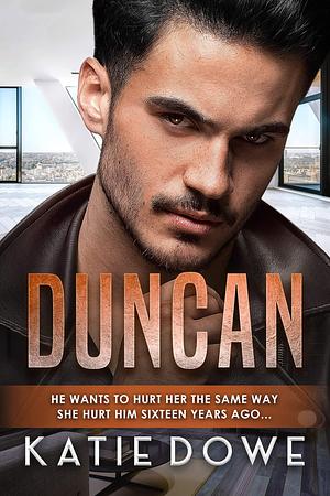 Duncan by Katie Dowe, Katie Dowe