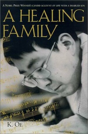 A Healing Family by Kenzaburō Ōe
