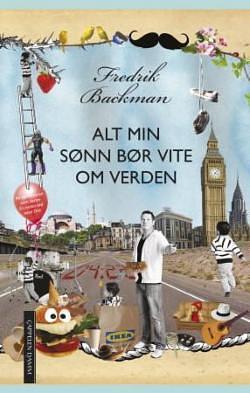 Alt min sønn bør vite om verden by Fredrik Backman