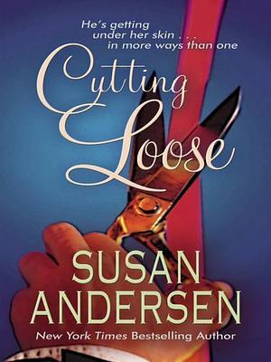 Cutting Loose by Susan Andersen