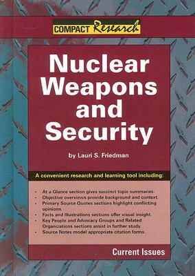 Nuclear Weapons and Security by Lauri S. Friedman