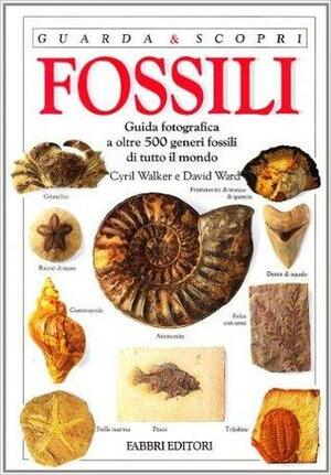 Fossili by Cyril Alexander Walker, David J. Ward