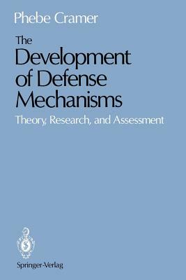 The Development of Defense Mechanisms: Theory, Research, and Assessment by Phebe Cramer