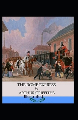 The Rome Express Illustrated by Arthur Griffiths