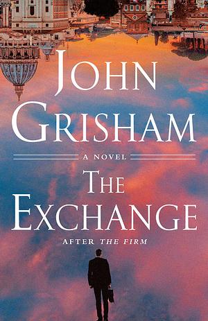 The Exchange: After The Firm by John Grisham