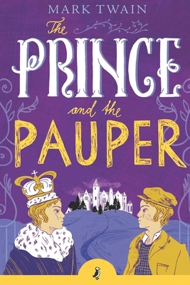 The Prince and the Pauper by Mark Twain Illustrated Edition by Mark Twain