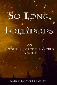 So Long, Lollipops by Sarah Lyons Fleming