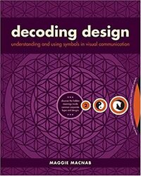 Decoding Design: Understanding and Using Symbols in Visual Communication by Maggie Macnab