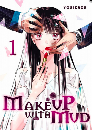 Make up with mud - Tome 1 by Yosikazu