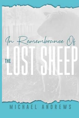 In Remembrance of the Lost Sheep by Michael Andrews