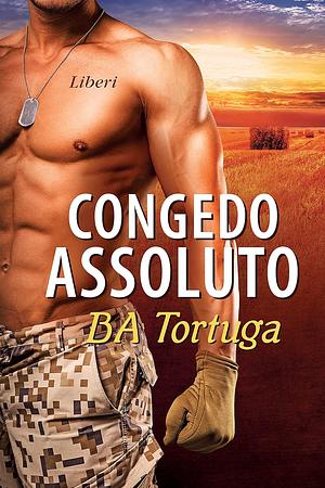 Congedo assoluto by B.A. Tortuga