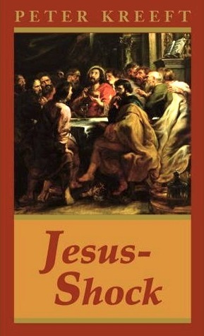 Jesus-Shock by Peter Kreeft