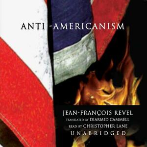 Anti-Americanism by Jean-François Revel