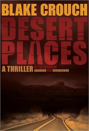 Desert Places by Blake Crouch